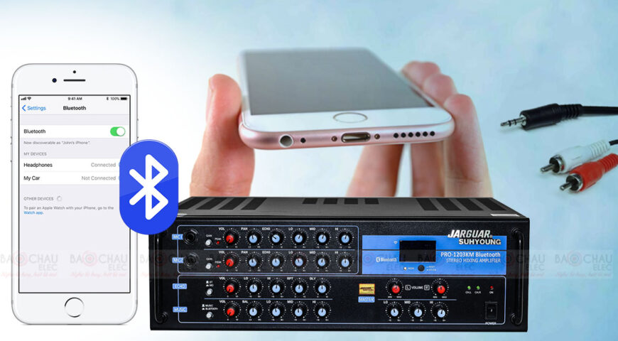 Cách kết nối Điện Thoại với Amply nhanh trong 1 phút