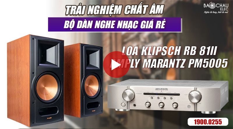 Loa nghe nhạc Klipsch RB 81II kết hợp với Amply Marantz PM5005 Nghe Nhạc Hifi Cực Hay, Giá Rẻ