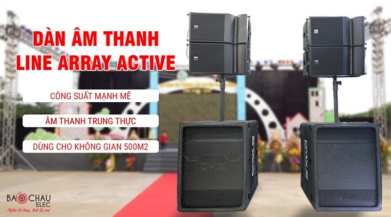 Dàn Line Array liền công suất, dùng sự kiện, đám cưới, nhà hàng, cao cấp HOT Nhất 2021 (P1)