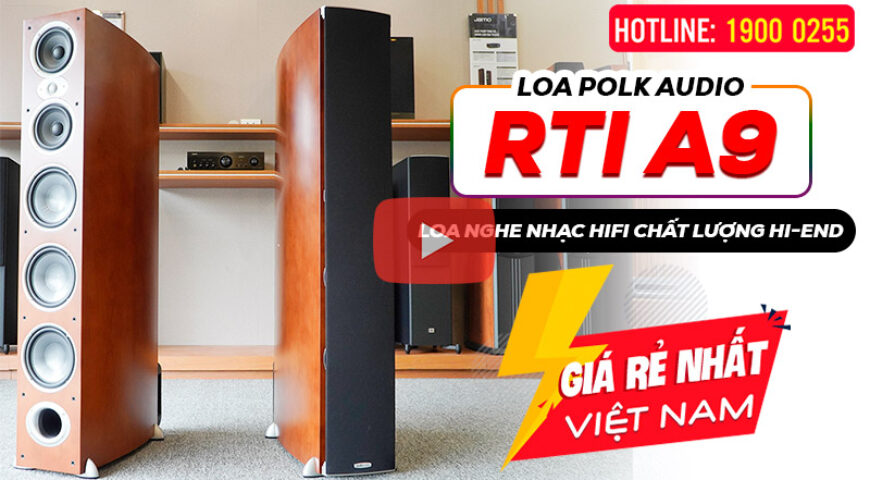Loa Polk Audio RTi A9 – Loa Mỹ nghe nhạc chất Hi-End Giá Rẻ Nhất