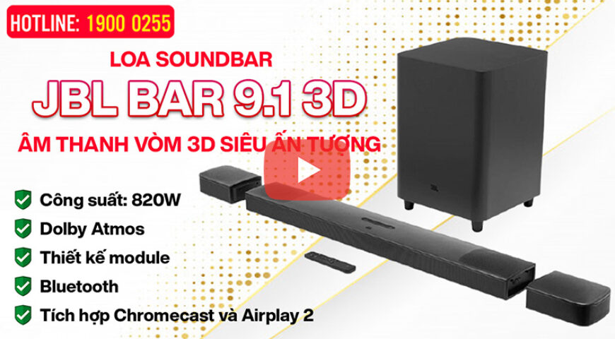 Loa Soundbar JBL BAR 9.1 3D – Âm thanh vòm 3D, 820W, Dolby Atmos, Chromecast và Airplay 2, Bluetooth