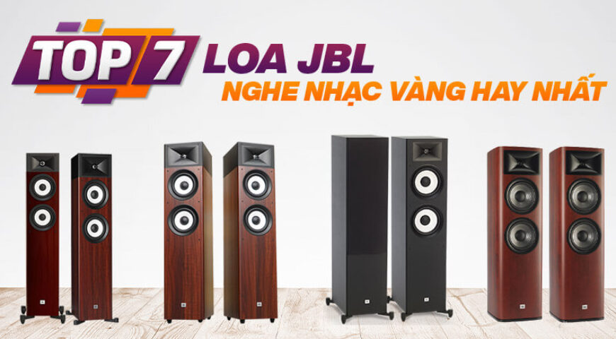 TOP 7 Loa JBL nghe nhạc vàng hay nhất hiện nay