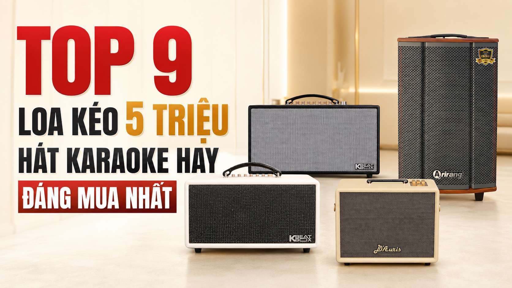 Top 9 Loa Kéo 5 Triệu Hát Karaoke Hay, Đáng Mua Nhất